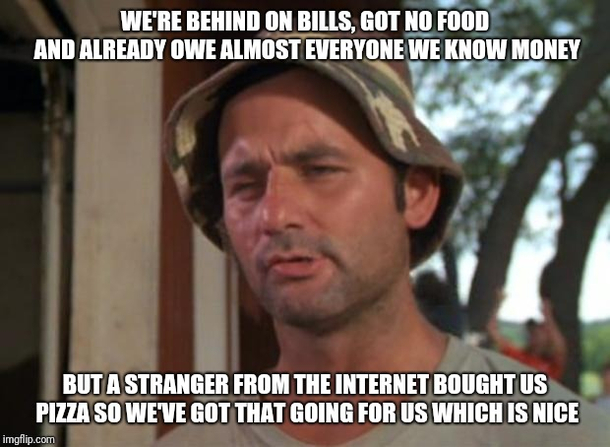 Its been a rough couple of months