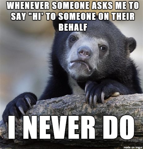 Its easier to just say that you will then to say that you probably wont