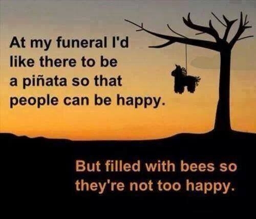 Its going to be a funeral you wont forget