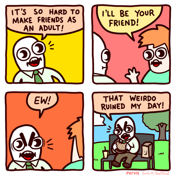 Its hard to make friends