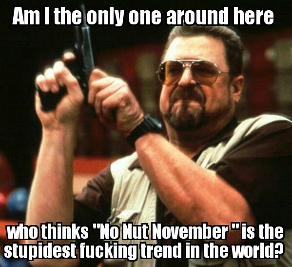 Its like going a month without water Its stupid youre stupid for doing it no one wants to hear about it and Im not going to fucking do it And also your moms a whore 