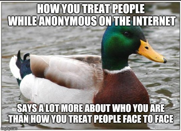 Its very true Be good to people