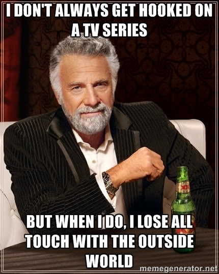 Ive recently discovered a great tv show thats  seasons long