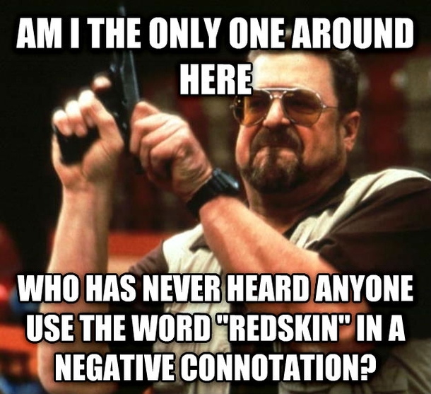 Ive seriously only heard it used when talking about the team