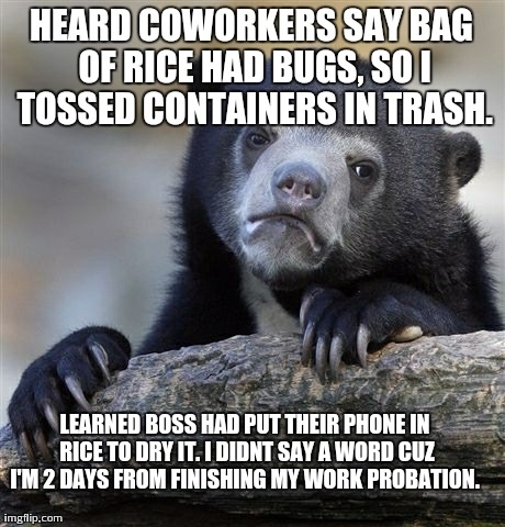 Jobs are hard to come by and I just couldnt afford to risk it