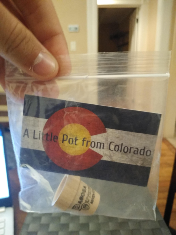 Just a little pot from Colorado