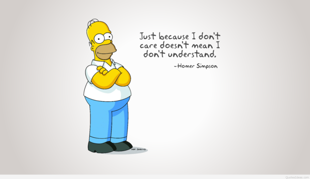 Just because i dont care does not mean i dont understand