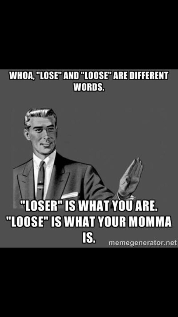 Just in case you werent sure