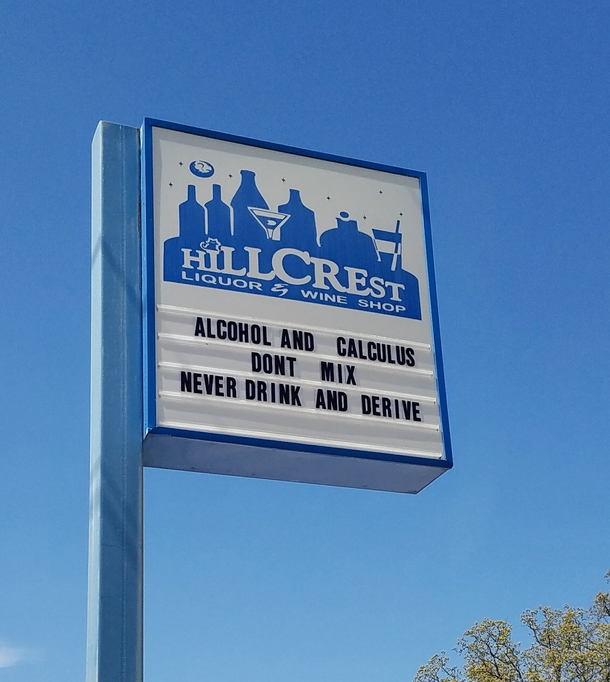 Just saw this sign at my closest liquor store Figured you guys would enjoy it as much as I did