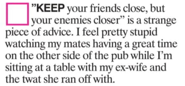 Keep your friends close