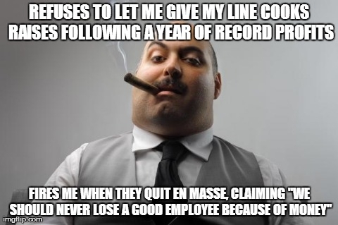 Ladies and gentlemen my ex-boss Scumbag Restaurant Owner