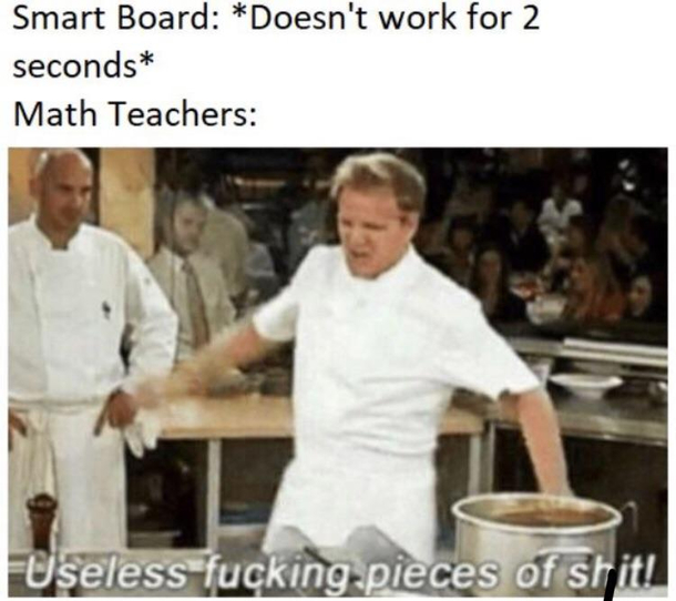 literally every teacher