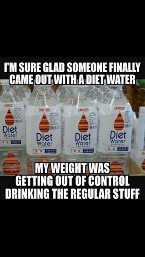 Lmao  diet water