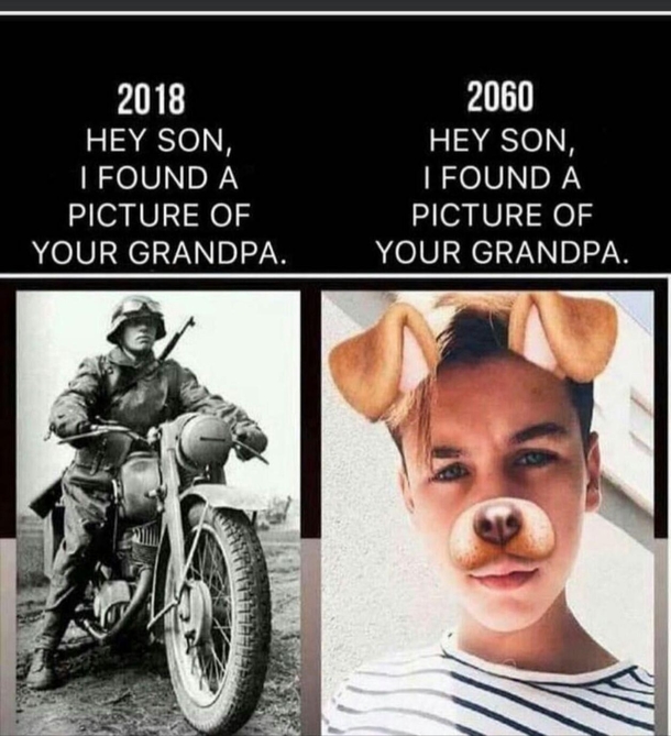 Look I found a picture of your grandpa