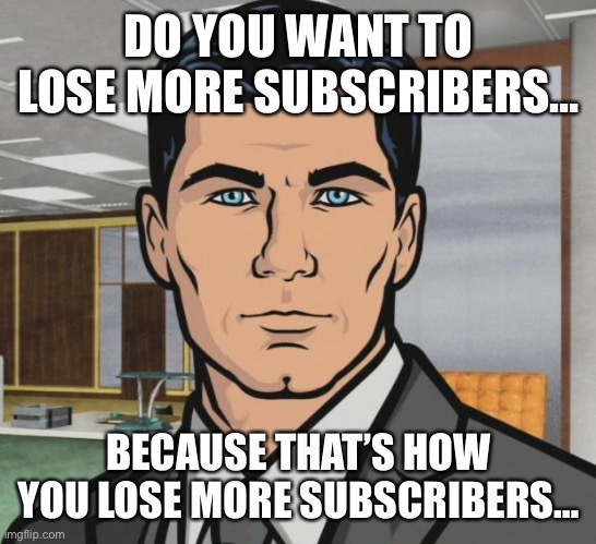 Looking at you Netflix