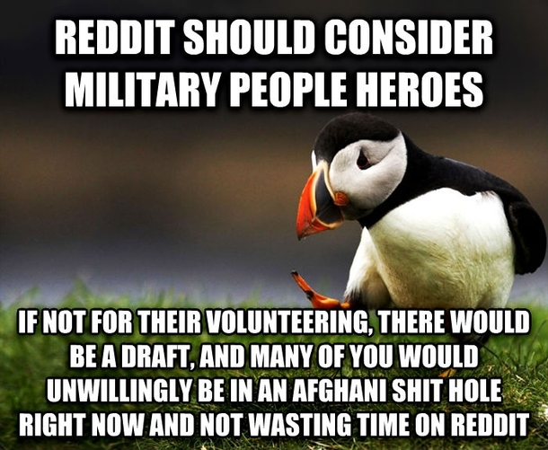 Maybe its time to stop shitting on military people and their motives for enlisting
