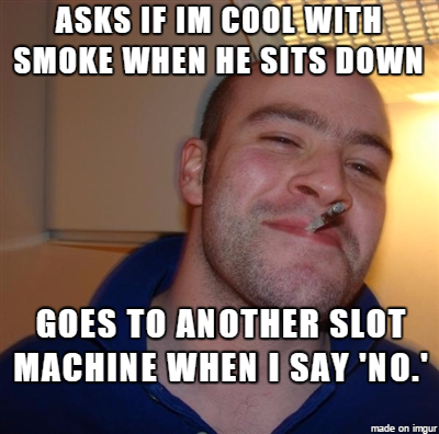 Met the Most Considerate Person at a Casino Yesterday