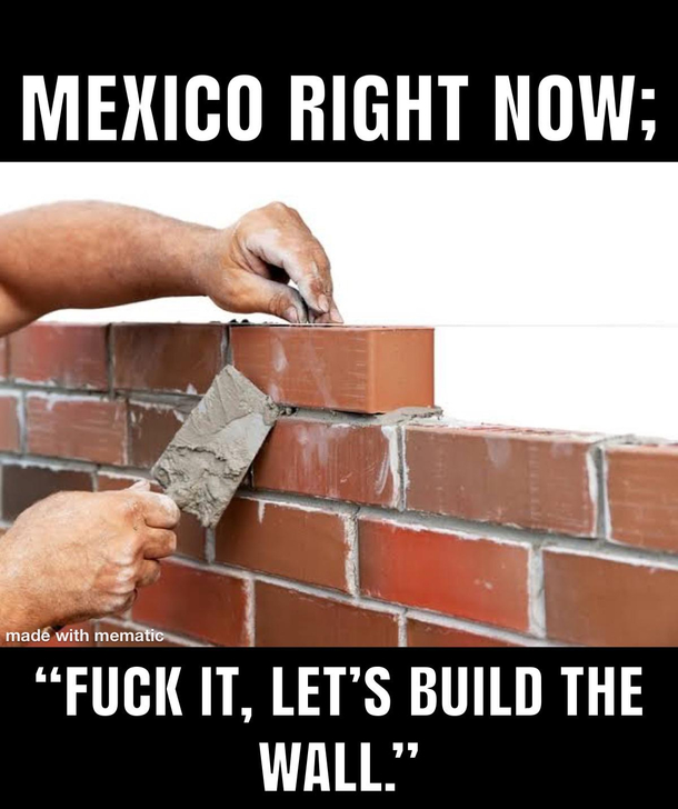 Mexico will even pay for it too
