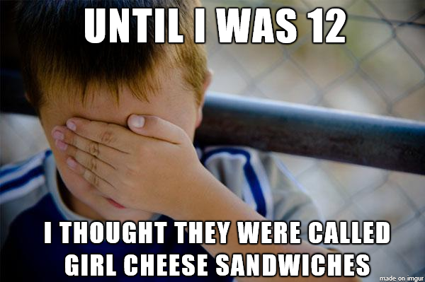 Mom what about boy cheese