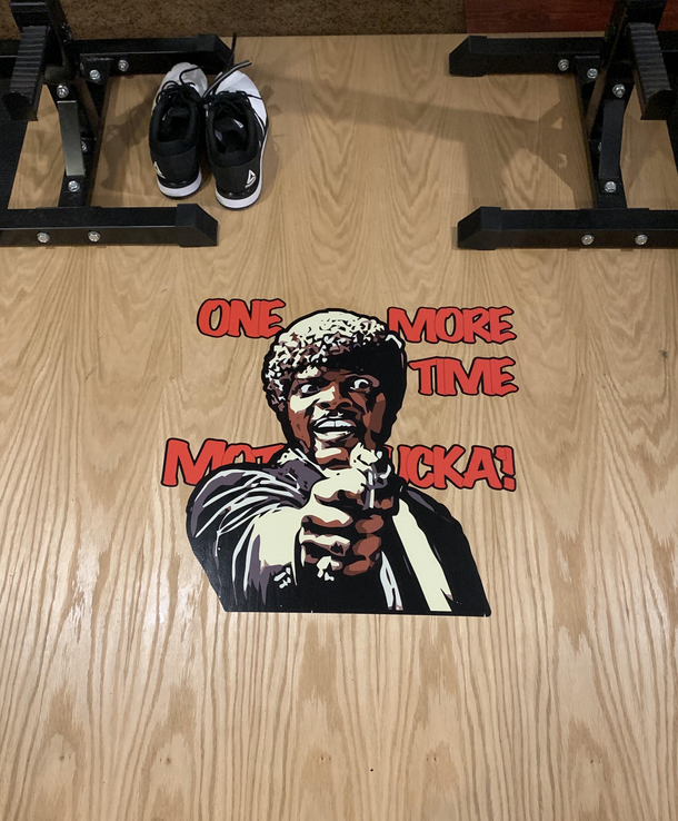 Motivational Samuel L Jackson on my lifting platform