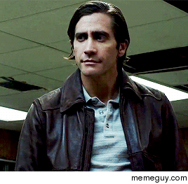MRW I ask a girl out to go see Nightcrawler and she says yes