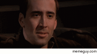 MRW I hear my bro scream FUCK YOU NIC CAGE from the other room after installing NCage Extension on his laptop