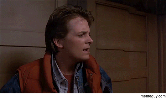 MRW I hear someone say theyve never seen Back to the Future