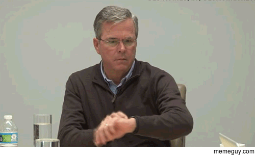 MRW I realize its  in the morning and Im still hopped up on adderall searching for Jeb Bush reaction gifs