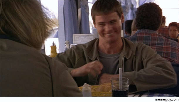 MRW I see all these Dumb and Dumber response gifs