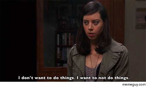 MRW someone suggests weekend plans to me