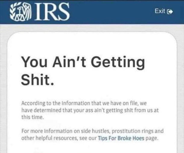 My birthday is seriously  IRS said we dont care