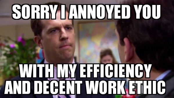 My boss gets upset when I work fast and get my work done before the end ...