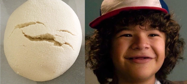 My bread dough looks like that kid from Stranger Things