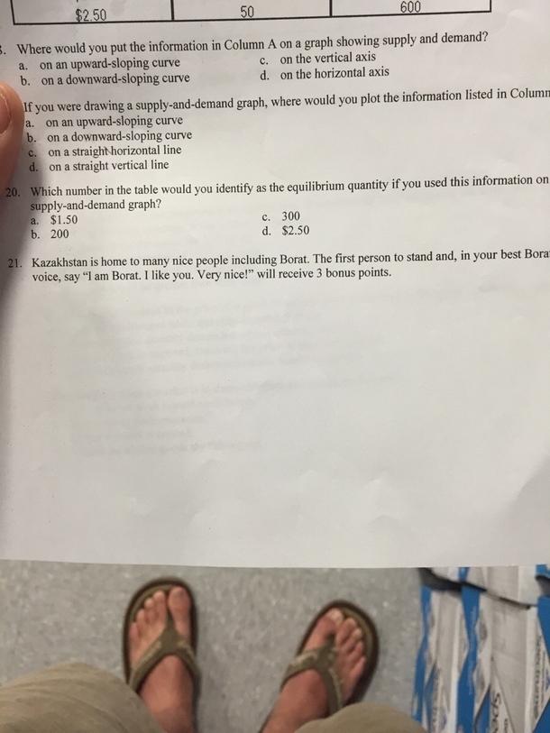 My economics teacher just gave us a test with this bonus question at the end only one kid stood up