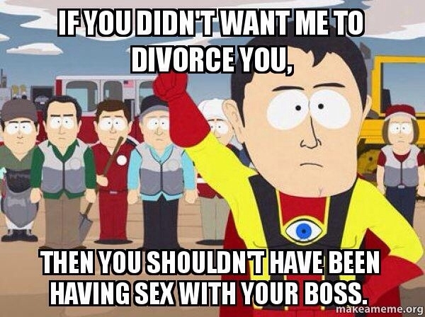 My ex-wife complained when I filed for divorce