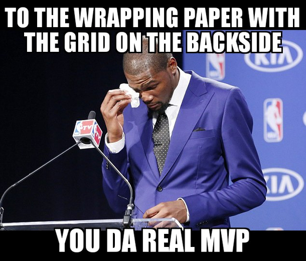 My fellow present wrappers will understand during this time of year
