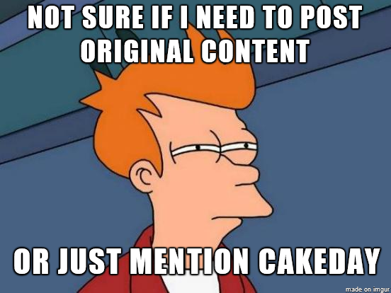 My first cakeday and I am kind of confused