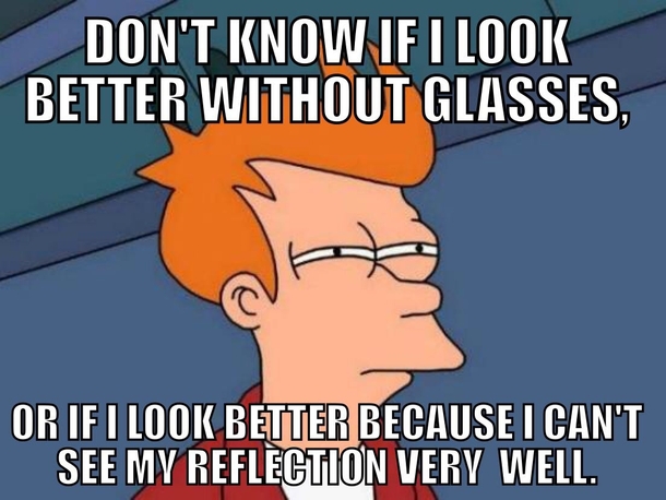 My four-eyed brethren will understand