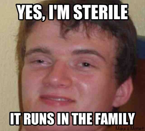 My friend recently discovered he is sterile When he told me he had this to say