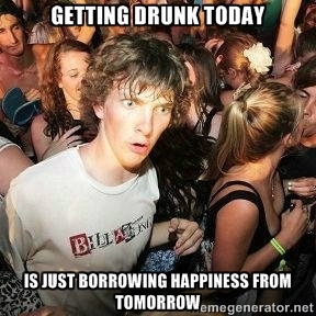 My friend said this last night when he was drunk