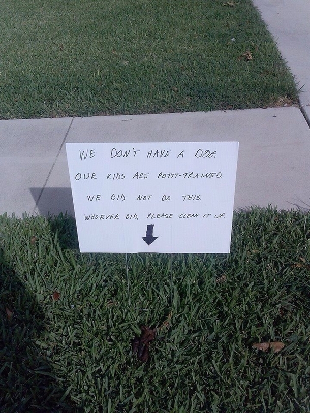 My friends dad got sick of his neighbors not cleaning up their dog poop