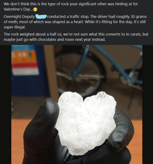 My local Sheriffs office apparently made a large drug bust last night Happy Valentines Day