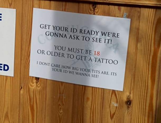 My local tattoo studio has a sign at the reception counter
