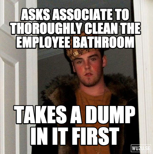 My manager everyone Unfortunately for me the company doesnt provide gas masks as one of their cleaning supplies