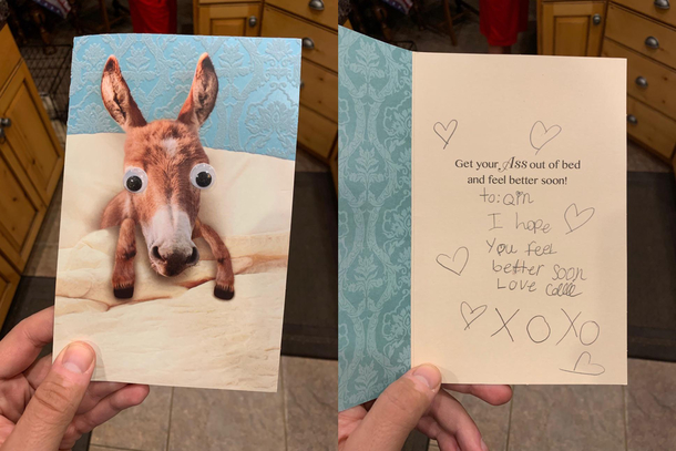 My nine-year old niece personally picked out a get well card for her baby sister  I cant stop laughing