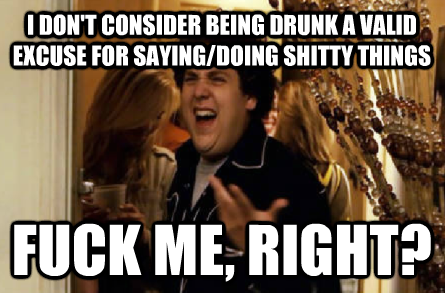 My reaction after being considered the bad guy for not getting back with my ex the morning after she drunkenly dumped me via text message