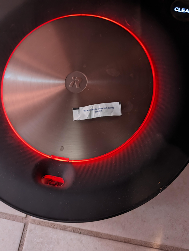 My Roomba ate a fortune cookie and I just had to know what it had in store