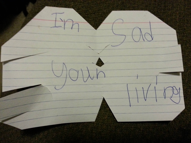 My roommates daughter was sad to see me move Something tells me she meant she was sad to see me leaving