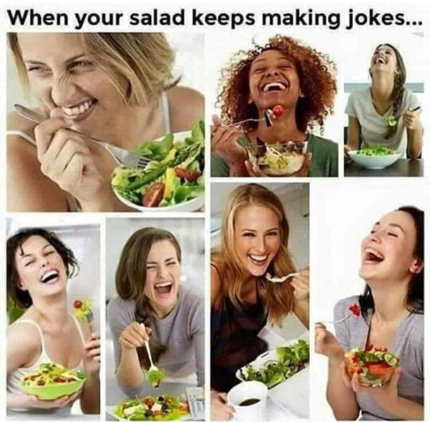 My salad isnt this funny