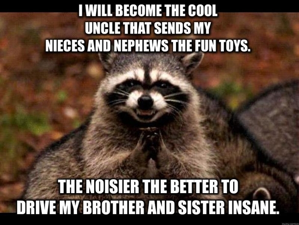 My siblings are interested in having families but I am not so I will get back at them for our childhood